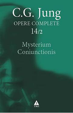 eBook Mysterium Coniunctionis. Opere Complete Vol.14/2 - C.G. Jung eBook Mysterium Coniunctionis. Opere Complete Vol.14/2 - C.G. Jung