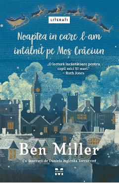 eBook Noaptea in care l-am intalnit pe Mos Craciun - Ben Miller eBook Noaptea in care l-am intalnit pe Mos Craciun - Ben Miller