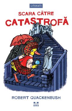 eBook Scara catre catastrofa. Seria Misterele lui Miss Mallard - Robert Quackenbush eBook Scara catre catastrofa. Seria Misterele lui Miss Mallard - Robert Quackenbush
