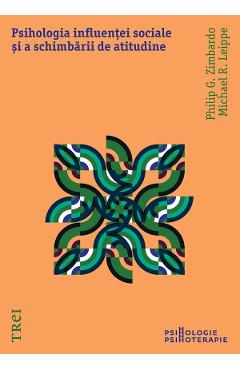 eBook Psihologia influentei sociale si a schimbarii de atitudine - Philip Zimbardo eBook Psihologia influentei sociale si a schimbarii de atitudine - Philip Zimbardo