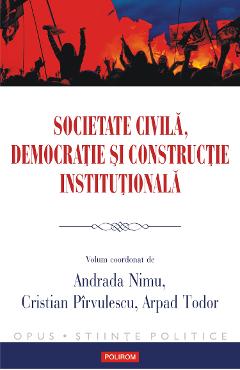 eBook Societate civila, democratie si constructie institutionala - Arpad (coord.) Todor eBook Societate civila, democratie si constructie institutionala - Arpad (coord.) Todor