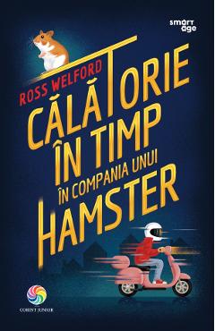 eBook Calatorie in timp in compania unui hamster - Ross Welford eBook Calatorie in timp in compania unui hamster - Ross Welford