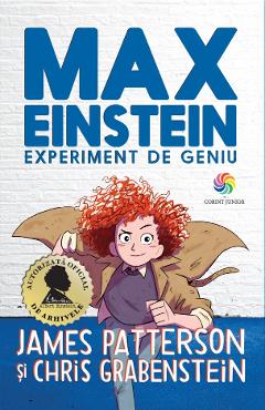 eBook Max Einstein. Experiment de geniu - James Patterson, Chris Grabenstein eBook Max Einstein. Experiment de geniu - James Patterson, Chris Grabenstein
