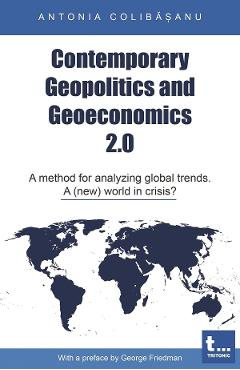 eBook Contemporary Geopolitics and Geoeconomics 2.0 - Antonia Colibasanu eBook Contemporary Geopolitics and Geoeconomics 2.0 - Antonia Colibasanu