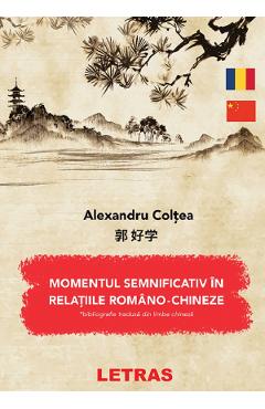 eBook Moment semnificativ in relatiile romano-chineze de colaborare si sprijin reciproc (1960-1971) - Alexandru Coltea eBook Moment semnificativ in relatiile romano-chineze de colaborare si sprijin reciproc (1960-1971) - Alexandru Coltea