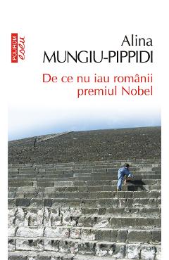 eBook De ce nu iau romanii premiul Nobel - Alina Mungiu-Pippidi eBook De ce nu iau romanii premiul Nobel - Alina Mungiu-Pippidi