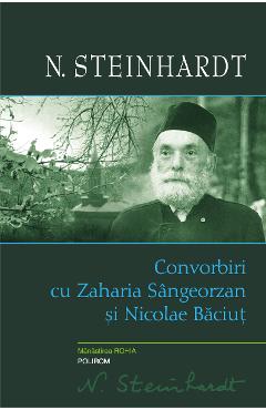 eBook Convorbiri cu Zaharia Sangeorzan si Nicolae Baciut - N. Steinhardt eBook Convorbiri cu Zaharia Sangeorzan si Nicolae Baciut - N. Steinhardt