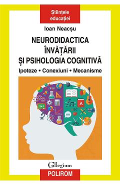 eBook Neurodidactica invatarii si psihologia cognitiva - Ioan Neacsu eBook Neurodidactica invatarii si psihologia cognitiva - Ioan Neacsu