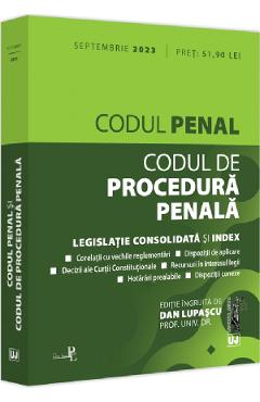 Codul penal si Codul de procedura penala Septembrie 2023 - Dan Lupascu Codul penal si Codul de procedura penala Septembrie 2023 - Dan Lupascu