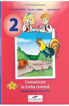 Comunicare in limba romana - Clasa 2 - Manual - Iliana Dumitrescu, Nicolae Ciobanu, Vasile Molan Comunicare in limba romana - Clasa 2 - Manual - Iliana Dumitrescu, Nicolae Ciobanu, Vasile Molan
