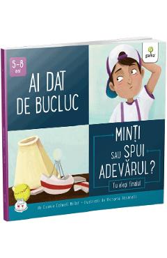 Ai dat de bucluc. Minti sau spui adevarul? - Connie Colwell Miller Ai dat de bucluc. Minti sau spui adevarul? - Connie Colwell Miller