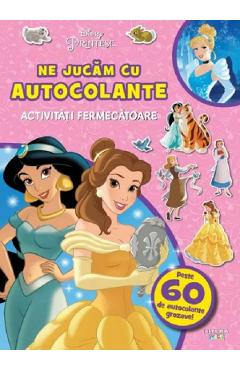 Disney printese. Ne jucam cu autocolante. Activitati fermecatoare Disney printese. Ne jucam cu autocolante. Activitati fermecatoare
