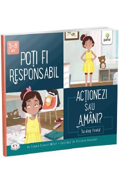 Poti fi responsabil. Actionezi sau amani? - Connie Colwell Miller Poti fi responsabil. Actionezi sau amani? - Connie Colwell Miller