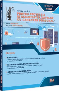 Revista romana pentru protectia si securitatea datelor cu caracter personal Nr.1/2023 Revista romana pentru protectia si securitatea datelor cu caracter personal Nr.1/2023
