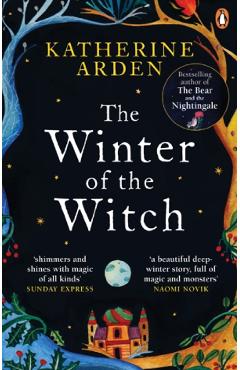 Winter of the Witch. The Winternight Trilogy #3 - Katherine Arden Winter of the Witch. The Winternight Trilogy #3 - Katherine Arden