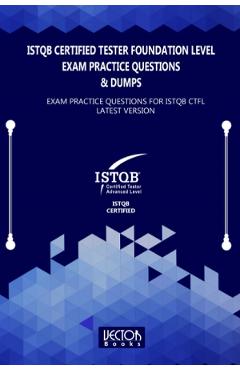 ISTQB Certified Tester Foundation Level Exam Practice Questions and Dumps ISTQB Certified Tester Foundation Level Exam Practice Questions and Dumps