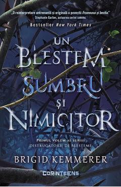 eBook Un blestem sumbru si nimicitor. Seria Distrugatorii de blesteme Vol.1 - Brigid Kemmerer eBook Un blestem sumbru si nimicitor. Seria Distrugatorii de blesteme Vol.1 - Brigid Kemmerer