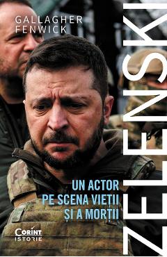 eBook Zelenski. Un actor pe scena vietii si a mortii - Gallagher Fenwick eBook Zelenski. Un actor pe scena vietii si a mortii - Gallagher Fenwick