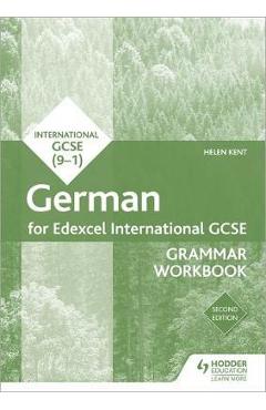 Edexcel International GCSE German Grammar Workbook Second Ed - Helen Kent Edexcel International GCSE German Grammar Workbook Second Ed - Helen Kent