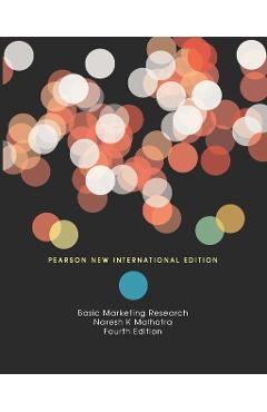Basic Marketing Research: Pearson New International Edition - Naresh Malhotra Basic Marketing Research: Pearson New International Edition - Naresh Malhotra
