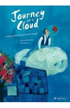 Journey on a Cloud: a Children's Book Inspired by Marc Chaga - Veronique Massenot Journey on a Cloud: a Children's Book Inspired by Marc Chaga - Veronique Massenot