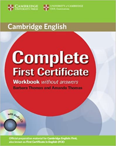 Complete First Certificate Workbook with Audio CD | Barbara Thomas, Amanda Thomas Complete First Certificate Workbook with Audio CD | Barbara Thomas, Amanda Thomas