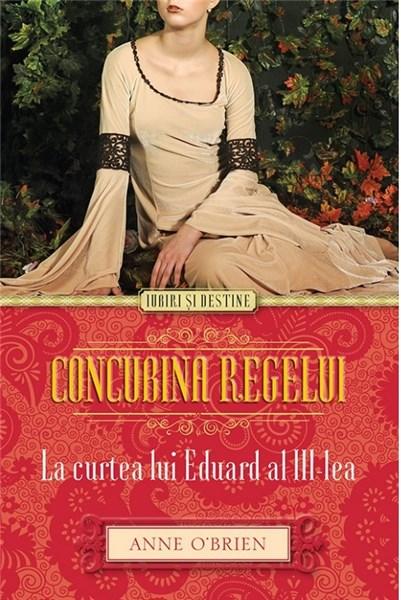 Concubina regelui. La curtea lui Eduard al III-lea |