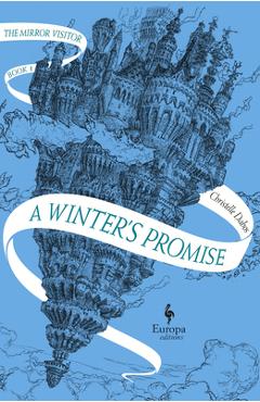 A Winter's Promise: Book One of the Mirror Visitor Quartet - Christelle Dabos A Winter's Promise: Book One of the Mirror Visitor Quartet - Christelle Dabos