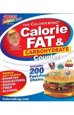 Calorieking 2023 Larger Print Calorie, Fat & Carbohydrate Counter - Allan Borushek Calorieking 2023 Larger Print Calorie, Fat & Carbohydrate Counter - Allan Borushek