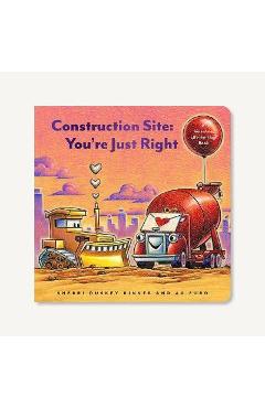 Construction Site: You're Just Right: A Valentine's Day Lift-The-Flap Book - Sherri Duskey Rinker Construction Site: You're Just Right: A Valentine's Day Lift-The-Flap Book - Sherri Duskey Rinker