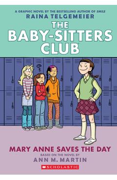 Mary Anne Saves the Day: A Graphic Novel (the Baby-Sitters Club #3) - Ann M. Martin Mary Anne Saves the Day: A Graphic Novel (the Baby-Sitters Club #3) - Ann M. Martin