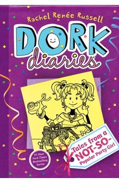 Dork Diaries 2: Tales from a Not-So-Popular Party Girl - Rachel Ren�e Russell Dork Diaries 2: Tales from a Not-So-Popular Party Girl - Rachel Ren�e Russell