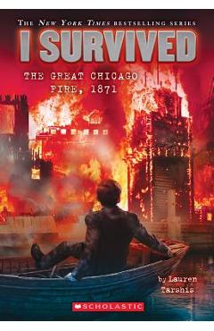 I Survived the Great Chicago Fire, 1871 (I Survived #11), Volume 11 - Lauren Tarshis I Survived the Great Chicago Fire, 1871 (I Survived #11), Volume 11 - Lauren Tarshis