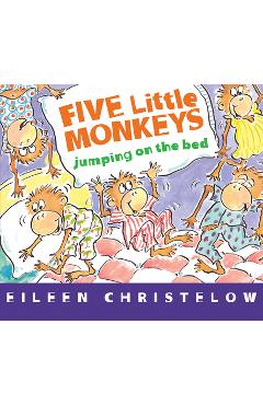 Five Little Monkeys Jumping on the Bed (Board Book) - Eileen Christelow Five Little Monkeys Jumping on the Bed (Board Book) - Eileen Christelow
