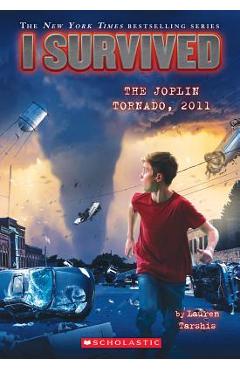 I Survived the Joplin Tornado, 2011 (I Survived #12), Volume 12 - Lauren Tarshis I Survived the Joplin Tornado, 2011 (I Survived #12), Volume 12 - Lauren Tarshis
