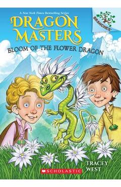 Bloom of the Flower Dragon: A Branches Book (Dragon Masters #21) - Tracey West Bloom of the Flower Dragon: A Branches Book (Dragon Masters #21) - Tracey West