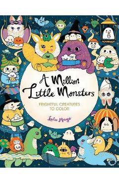 A Million Little Monsters: Frightful Creatures to Color - Lulu Mayo A Million Little Monsters: Frightful Creatures to Color - Lulu Mayo