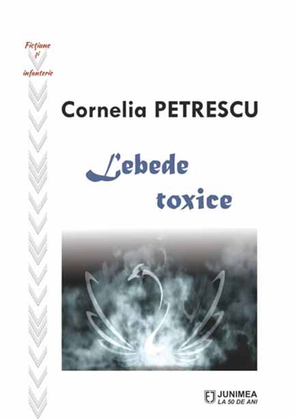 Lebede toxice | Cornelia Petrescu