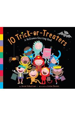 10 Trick-Or-Treaters: A Halloween Counting Book - Janet Schulman 10 Trick-Or-Treaters: A Halloween Counting Book - Janet Schulman