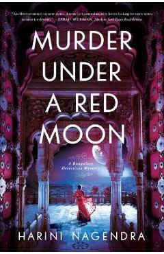 Murder Under a Red Moon: A 1920s Bangalore Mystery - Harini Nagendra Murder Under a Red Moon: A 1920s Bangalore Mystery - Harini Nagendra