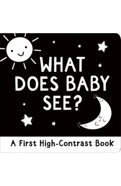 What Does Baby See?: A First High-Contrast Board Book - Simon Abbott What Does Baby See?: A First High-Contrast Board Book - Simon Abbott