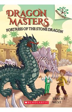 Fortress of the Stone Dragon: A Branches Book (Dragon Masters #17) - Tracey West Fortress of the Stone Dragon: A Branches Book (Dragon Masters #17) - Tracey West