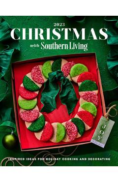 Christmas with Southern Living 2023 - Editors Of Southern Living Christmas with Southern Living 2023 - Editors Of Southern Living