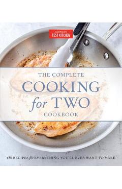 The Complete Cooking for Two Cookbook, Gift Edition: 650 Recipes for Everything You'll Ever Want to Make - America's Test Kitchen The Complete Cooking for Two Cookbook, Gift Edition: 650 Recipes for Everything You'll Ever Want to Make - America's Test Kitchen