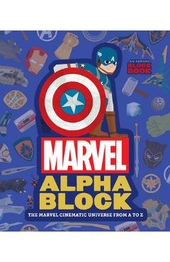 Marvel Alphablock: The Marvel Cinematic Universe from A to Z - Christopher Franceschelli Marvel Alphablock: The Marvel Cinematic Universe from A to Z - Christopher Franceschelli