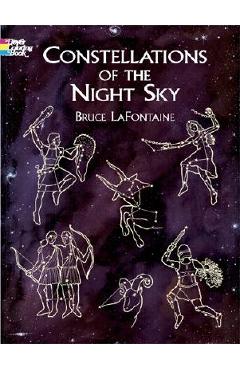 Constellations of the Night Sky Coloring Book - Bruce Lafontaine Constellations of the Night Sky Coloring Book - Bruce Lafontaine