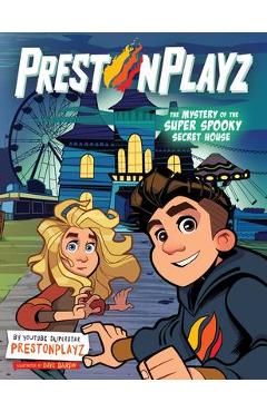 Prestonplayz: The Mystery of the Super Spooky Secret House - Prestonplayz Prestonplayz: The Mystery of the Super Spooky Secret House - Prestonplayz