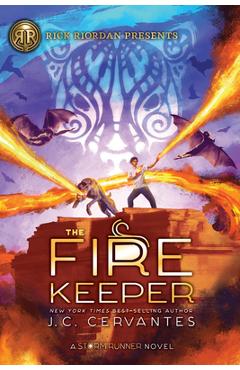 The Fire Keeper (a Storm Runner Novel, Book 2) - J. C. Cervantes The Fire Keeper (a Storm Runner Novel, Book 2) - J. C. Cervantes