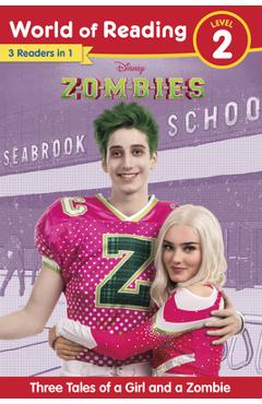 World of Reading Disney Zombies: Three Tales of a Girl and a Zombie, Level 2 - Disney Books World of Reading Disney Zombies: Three Tales of a Girl and a Zombie, Level 2 - Disney Books