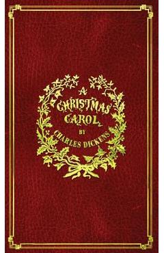 A Christmas Carol: With Original Illustrations In Full Color - Charles Dickens A Christmas Carol: With Original Illustrations In Full Color - Charles Dickens